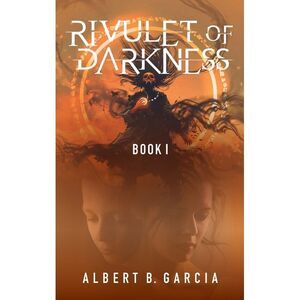 Rivulet of Darkness: Book 1 -- Garcia